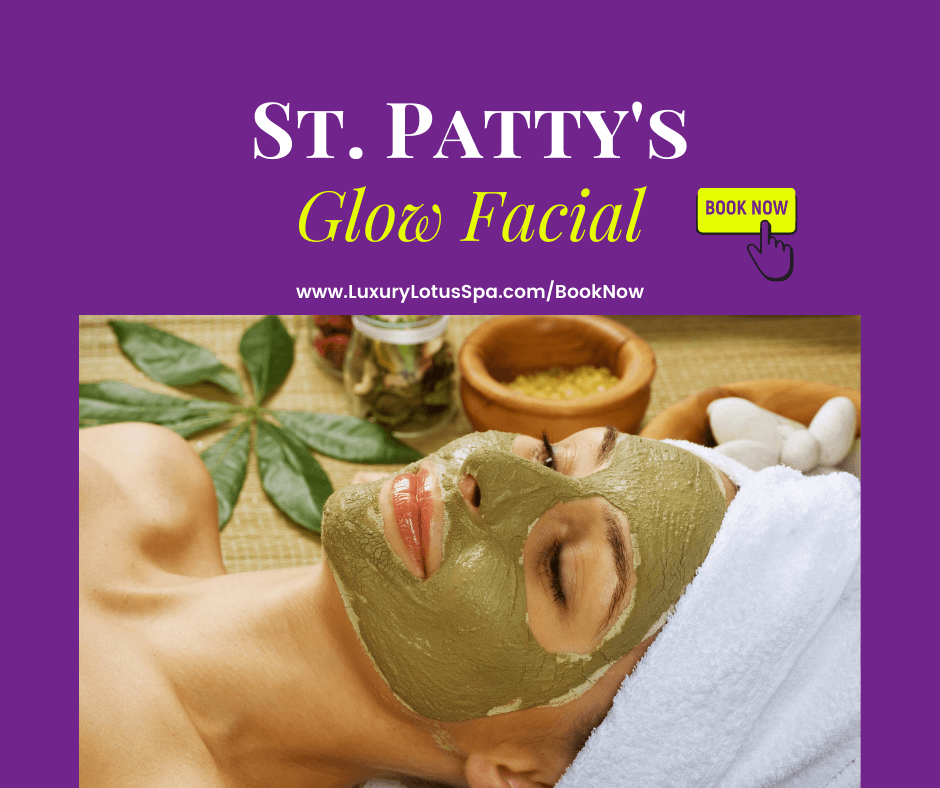 St. Patty's Glow Facial at Luxury Lotus Spa in Tampa, Florida Sta patricks day facial of the month in tampa florida st patty's clear and even skin products for black women